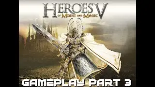 Heroes of Might and Magic V Gameplay Part 3 - The Betrayal