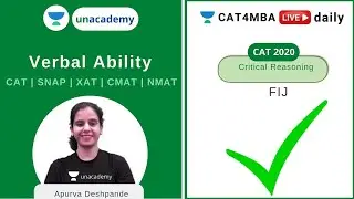 Critical Reasoning- FIJ | Verbal Ability l Unacademy CAT4MBA l Apurva Deshpande