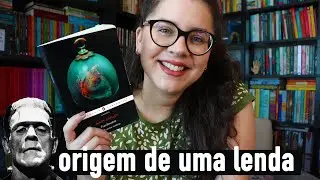 FRANKENSTEIN, de Mary Shelley (ci&ecirc;ncia, filosofia, e a pot&ecirc;ncia de um cl&aacute;ssico imortal)
