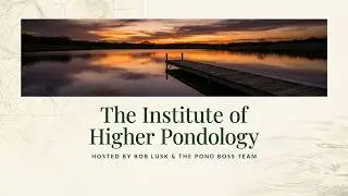 Institute of Higher Pondology - May 14-17, 2026