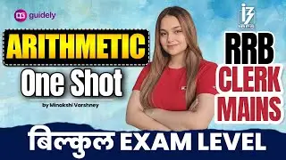 Highly Expected Arithmetic One Shot for RRB Clerk Mains 2025 | Exact Exam Level Quant by Minakshi
