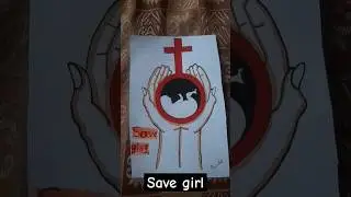 Save girl child drawing #viral #drawing #savegirlchild