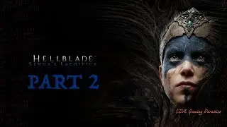 Hellblade: Senua's Sacrifice LIVE Gameplay - Part 2 - Valravyn's Keep (Boss Fight)