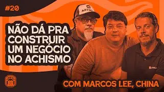 #20 &ndash; AT&Eacute; O OSSO &ndash; Marcos Lee (China)