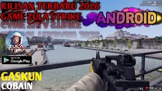 RILISAN TERBARU 2026 GAME ZULA STRIKE GASKUN COBAIN GUYS