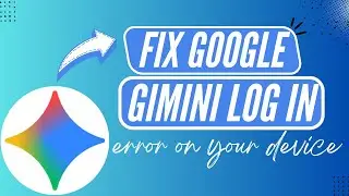 How to Fix Google Gemini Login Error on Your Device - Here's How You Can Do It // 2026 Edition
