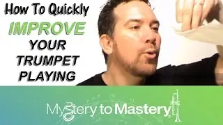 How To Quickly Improve Your Trumpet Playing