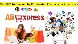 Pay USD to Onecoin by Purchasing Products on Aliexpress