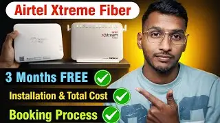Airtel Xtreme Fiber Installation & Online Booking | Total Cost ₹ | Unlimited High-Speed Data