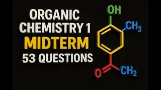 Organic Chemistry 1:  Midterm Review &ndash; 53 Questions Explained! (MCAT and ACS Ochem Questions!)