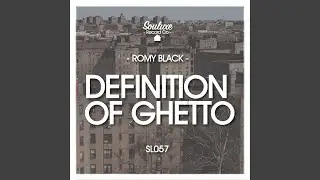 Definition Of Ghetto (Romy Black Remix)