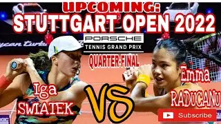 UPCOMING: IGA SWIATEK VS EMMA RADUCANU | QUARTERFINAL | STUTTGART OPEN | PORSCHE TENNIS GRAND PRIX