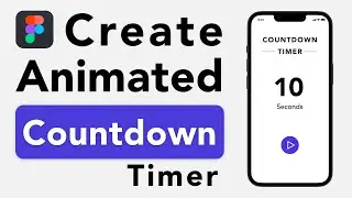 Figma | Create Animated Countdown Timer