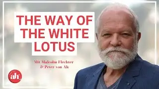 The Way of the White Lotus - Interview with Malcolm Flechter