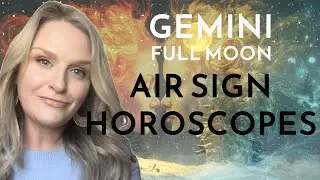 Gemini Super Full Moon 💨🌕 &mdash; Air Sign Horoscope