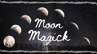 Moon Phase Magick || Correspondences in Witchcraft || Witchcraft 101