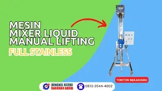 PENGADUK CAIRAN MODEL LIFTING MANUAL KAPASITAS 200 LITER FULL STAINLESS (MANUAL LIFTING LIQUID 200L)