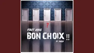 Bon Choix - First King feat Trixia
