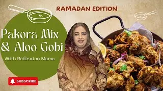 Pakora Pre Mix Recipe | Aloo Gobi | Ramadan Special #viralvideo #desifood #ramadanmubarak #reflexion