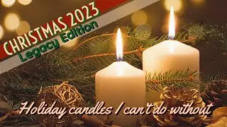 Christmas 2023 🔔 Legacy Edition! All the holiday candles I couldn&rsquo;t do without 🔔