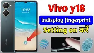 Vivo y18 display fingerprint lock | Vivo y18 me fingerprint lock kaise lagaye | fingerprint lock