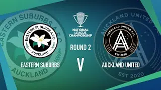HIGHLIGHTS Eastern Suburbs vs Auckland United | National League Championship