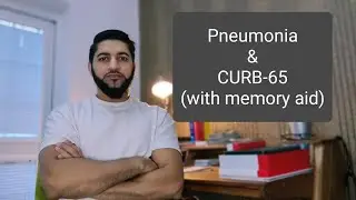 Pneumonia & CURB65; how to memorise it
