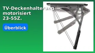 BEWERTUNG (2025): TV-Deckenhalterung motorisiert 23-55Z.. WESENTLICHE Einzelheiten