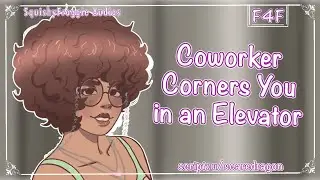 [F4F] Coworker Corners You in an Elevator [Short Audio] [Lesbian Audio RP]