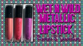 Wet N Wild Metallic Liquid Lipsticks Review