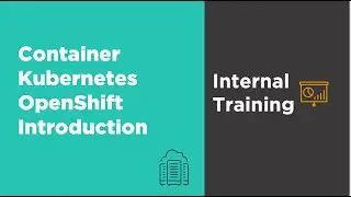 Training Ep4. Container Kubernetes OpenShift Introduction