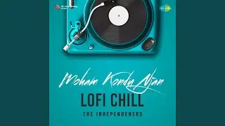 Moham Kondu Njan - Lofi Chill