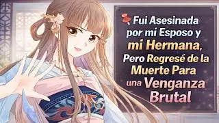 Fui Asesinada por mi Esposo y mi Hermana, Pero Regres&eacute; de la Muerte Para una Venganza Brutal