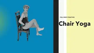 Full Body Chair Yoga  | Seated & Standing Options | Yoga with Rita - Fulcrum Blu