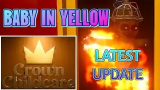 НОВОЕ ОБНОВЛЕНИЕ! The Baby in Yellow CROWN CHILDCARE — Первый игровой процесс в новой главе ужасов