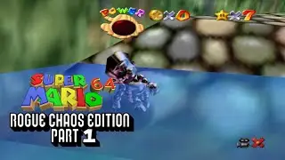 SM64 Rogue Chaos Edition Unedited Uncommentated Part 1