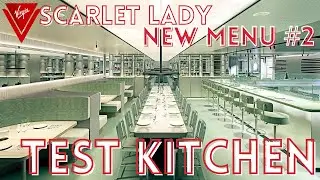 Virgin Voyages Scarlet Lady Test Kitchen New Menu #2