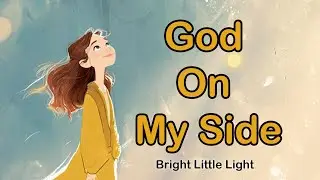God On My Side -Joyful Christian sing-along song on courage | extended loop | car rides and playtime