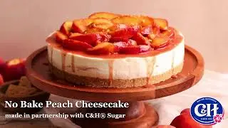 Summer's Dream: No-Bake Peach Cheesecake with C&H Sugar