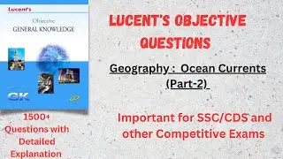 (V-20)Lucent MCQ Geography : Ocean Currents (P2) Objective Questions with Detailed Explanation