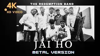 JAI HO COVER | METAL VERSION | THE REDEMPTION BAND | AR RAHMAN