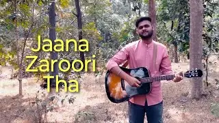 Jaana Zaroori Tha - Guitar Cover 🎸