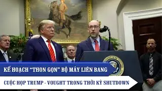 AI SẼ MẤT VIỆC? Trump & Vought H&eacute; Lộ Danh S&aacute;ch CẮT GIẢM G&Acirc;Y TRANH C&Atilde;