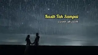 KASIH TAK SAMPAI - PADI - ( COVER )