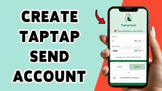 Как создать учётную запись TapTap Send 2025 | Руководство по регистрации в приложении TapTap Send