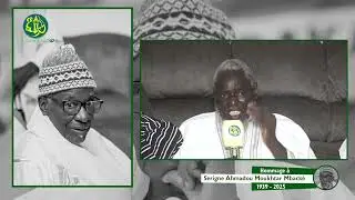 TÉMOIGNAGE de S. Mbaye Longor sur Serigne Ahmadou Makhtar Mbacké -  Révélations et Souvenirs Inédits