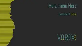 Herz, mein Herz von Heinrich Heine - Klassische Deutsche Lyrik Lesung