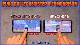 Sony Xperia 5 vs Sony Xperia 5 Mark 2 PUBG Full Comparison & Bullet Register Test | Electro Sam