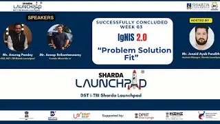 Successfully Concluded 'Problem-Solution Fit' IgNIS 2.0 a Pre-Incubation Program | Week 03