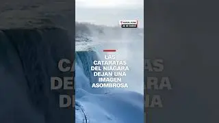 Las cataratas del Ni&aacute;gara cubiertas de nieve y hielo tras una intensa ola de fr&iacute;o